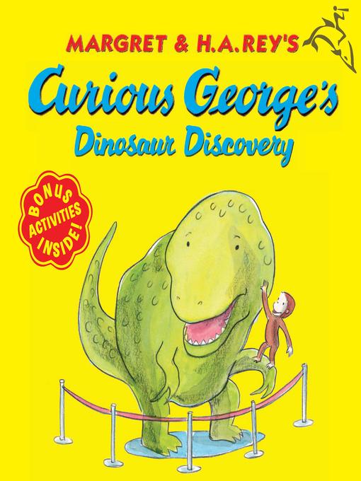 Title details for Curious George's Dinosaur Discovery by H. A. Rey - Available